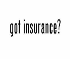 got insurance